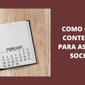 COMO CRIAR CONTEÚDOS PARA AS SUAS REDES SOCIAIS